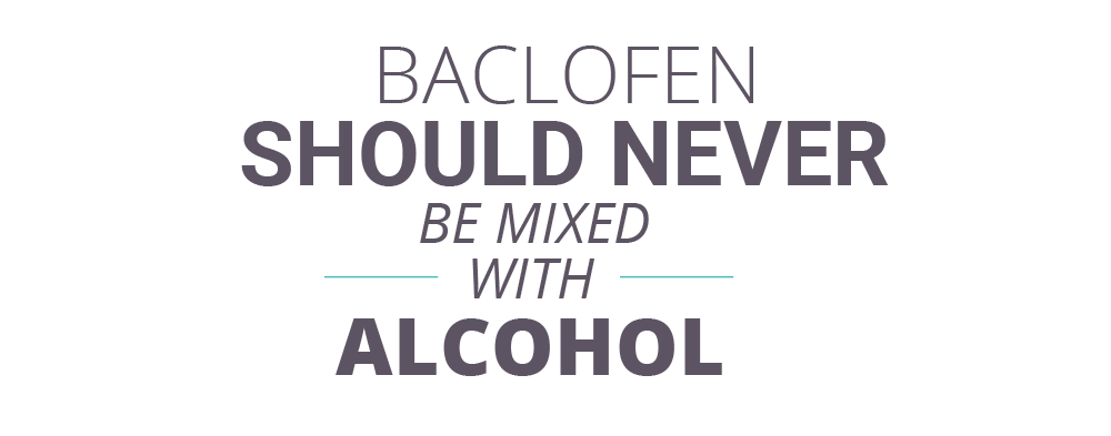 Never Mix Baclofen With Alcohol