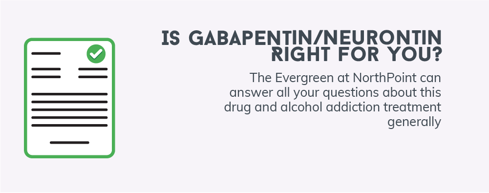 Is Gabapentin/Neurontin Right for You?