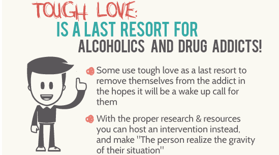 Tough Love is a Last Resort for Alcoholics and Drug Addicts