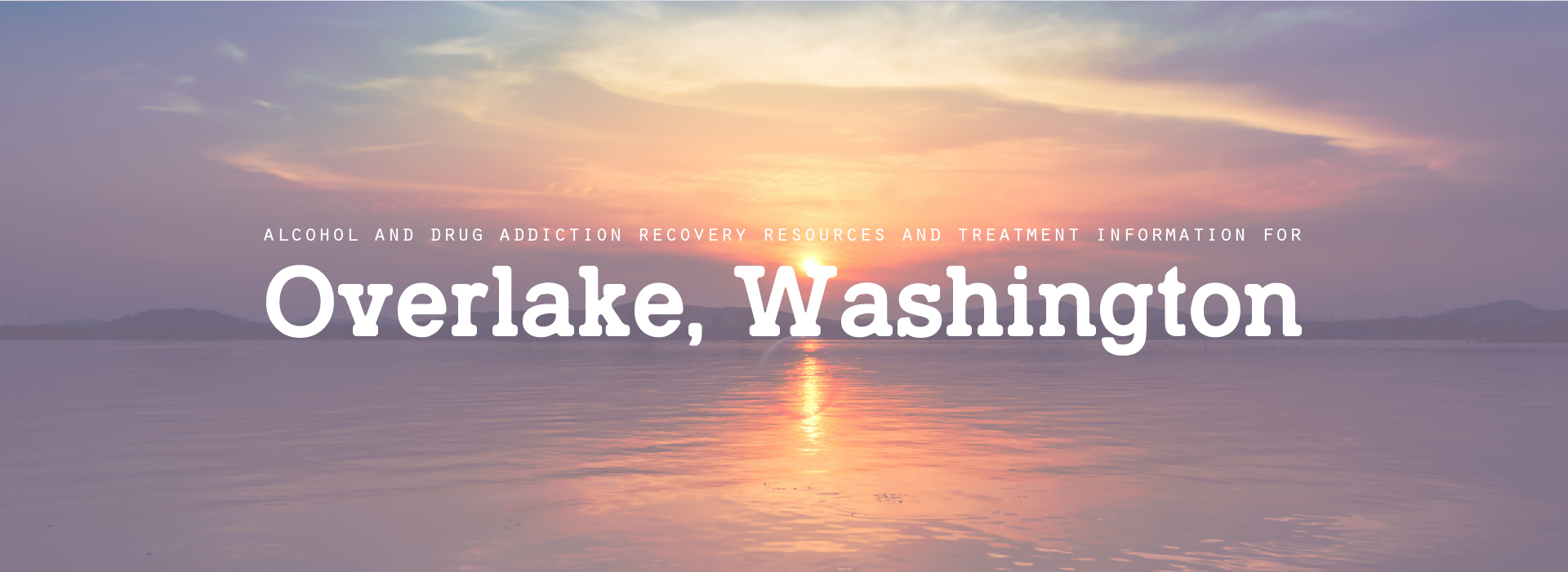 Overlake, Washington Addiction Information