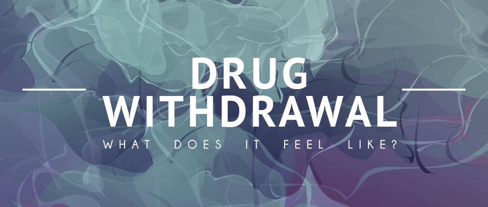 What Drug Withdrawal Feels Like Header